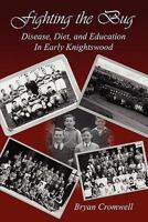 Fighting the Bug: Disease, Diet, and Education in Early Knightswood 0956051944 Book Cover