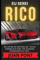 EU SEREI RICO (SIM, EU QUERO. SIM, EU POSSO.) (Portuguese Edition) B0CQH8PTSQ Book Cover