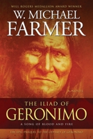 The Iliad of Geronimo: A Song of Blood and Fire 1633738019 Book Cover