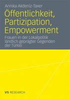 Offentlichkeit, Partizipation, Empowerment: Frauen in Der Lokalpolitik Landlich Gepragter Gegenden Der Turkei 3531171216 Book Cover