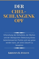 DER CHEL-SCHLANGENKOPF: Erforschung des Verhaltens, der Mythen und der ökologischen Bedeutung dieses bemerkenswerten Fisches und was getan werden kann, um seine Zukunft zu bewahren (German Edition) B0F21Y5P3K Book Cover
