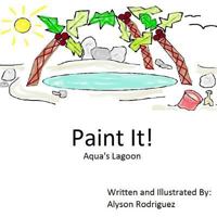 Paint It!: Aqua's Lagoon 1530014743 Book Cover