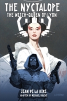 The Nyctalope - The Witch-Queen of Lyon 1649324588 Book Cover