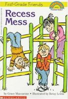 First Grade Friends: Recess Mess (Hello Reader, Level 1) (Hello Reader) 059073878X Book Cover
