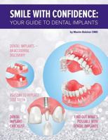 Smile with Confidence: Your Guide to Dental Implants 1542718104 Book Cover