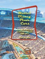 Mattel Disney Pixar CARS Diecast Collectors: Complete Year by Year 2006-2017 Visual Checklist 1723538175 Book Cover