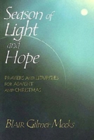 Season of Light and Hope: Prayers and Liturgies for Advent and Christmas 0687342341 Book Cover