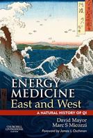 Energy Medicine East and West: a natural history of Qi 0702035718 Book Cover