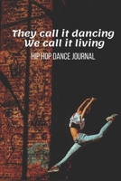 Hip Hop Dance Journal: Hip-Hop Practice Notebook - Perfect Gift for a Dancer & Choreographer, Notation Composition Book - for Dancing and Music Lovers - Choreography Log Book for Students and Teachers 1679104527 Book Cover