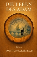 Die Leben des Adam (German Edition) B0GHDKLD8G Book Cover