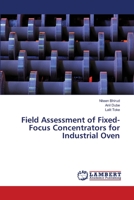 Field Assessment of Fixed-Focus Concentrators for Industrial Oven 620291730X Book Cover