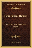 Some famous Hamlets, from Burbage to Fechter (Essay index reprint series) 1017711070 Book Cover