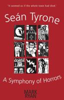 Seán Tyrone: A Symphony of Horrors 1854116479 Book Cover