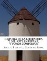 Historia de la literatura y del arte en Espa�a, V tomos completos 1500427772 Book Cover