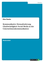 Kommunikative Herausforderung Glaubw�rdigkeit: Social Media in Der Unternehmenskommunikation 3656119988 Book Cover