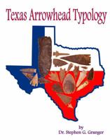 Texas Arrowhead Typology 0984988327 Book Cover