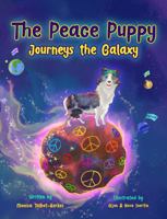 The Peace Puppy Journeys the Galaxy B0FHJQXBZ5 Book Cover