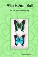 What is Snail Mail - the lost art of letterwriting 1411613988 Book Cover