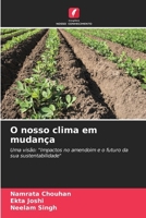 O nosso clima em mudança (Portuguese Edition) 6208035333 Book Cover