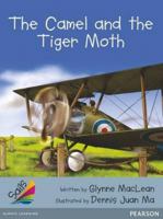 The Camel and the Tiger Moth (Sail Silver New Zealand) 1442555289 Book Cover