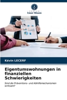 Eigentumswohnungen in finanziellen Schwierigkeiten: Sind die Präventions- und Abhilfemechanismen wirksam? 6203673439 Book Cover