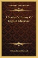 A student's history of English literature 1357529694 Book Cover