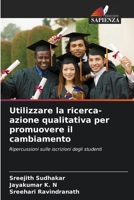 Utilizzare la ricerca-azione qualitativa per promuovere il cambiamento (Italian Edition) 6209897517 Book Cover