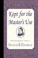 Kept for the Master's Use 1946145742 Book Cover