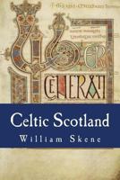 Celtic Scotland: A History of Ancient Alban 1108084265 Book Cover