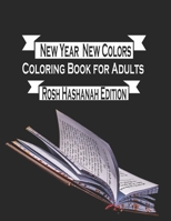 New Year New Colors Rosh Hashanah Edition Coloring Book for Adults: A Creative Journey of Reflection and Renewal (Holidays and Observances Relaxation Coloring Books) B0CJKTT45V Book Cover