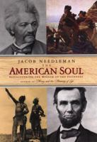 The American Soul: Rediscovering the Wisdom of the Founders 1585422266 Book Cover