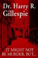 It Might Not Be Murder, But... 159858393X Book Cover