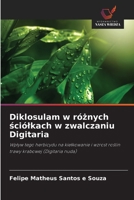 Diklosulam w róznych sciólkach w zwalczaniu Digitaria (Polish Edition) 620860687X Book Cover