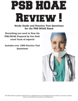 PSB HOAE Review!: Complete Health Occupations Aptitude Test Study Guide and Practice Test Questions 1928077072 Book Cover