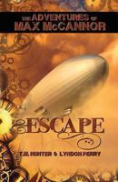 Escape - The Adventures of Max McCannor 1494360942 Book Cover