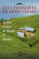 Les Chevaliers de Saint Urbain: La Vie Cachee de Bouki Et Malice 1484820371 Book Cover