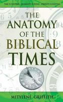 The Anatomy of the Biblical Times 1500933813 Book Cover