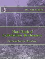 Hand Book of Carbohydrate Biochemistry: Carbohydrates Chemistry 1517089816 Book Cover