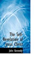 The Self-Revelation of Jesus Christ 0530316684 Book Cover