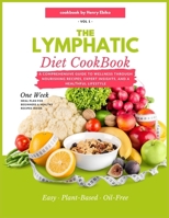 The Lymphatic Diet Cookbook: A Comprehensive Guide to Wellness through Nourishing Recipes, Expert Insights, and a Healthful Lifestyle B0CVDQ5QTY Book Cover
