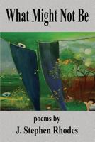 What Might Not Be 1936138697 Book Cover