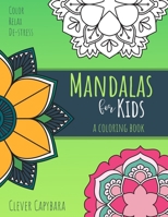 Mandalas for Kids: A Coloring Book B08LNRZZ19 Book Cover