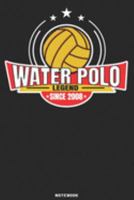 Water Polo Legend since 2008 Notebook: Waterpolo Legends Design - 120 ruled Pages 6''x9'' Notebook for Player and Coaches. Journal to write down your ... Fans and Lovers for Christmas or Birthdays 1691994200 Book Cover