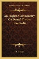 An English Commentary on Dante's Divina Commedia B0BNP2QB84 Book Cover
