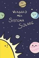 Viaggio nel sistema solare: Un libro per scoprire insieme i pianeti del nostro sistema solare (Italian Edition) B0H4CT7MPW Book Cover