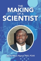 The Making of a Scientist 166424994X Book Cover