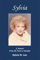 Sylvia: A Memoir from the Farm to Paradise 1493173537 Book Cover