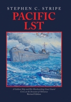 Pacific LST: A Gallant Ship and Her Hardworking Coast Guard Crew at the Invasion of Okinawa Revised Edition 1663259690 Book Cover