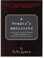A Reader's Manifesto: An Attack on the Growing Pretentiousness in American Literary Prose 0971865906 Book Cover