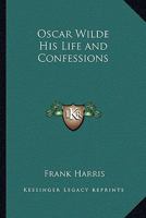 Oscar Wilde : Including My Memories of Oscar Wilde by George Bernard Shaw 0786704799 Book Cover